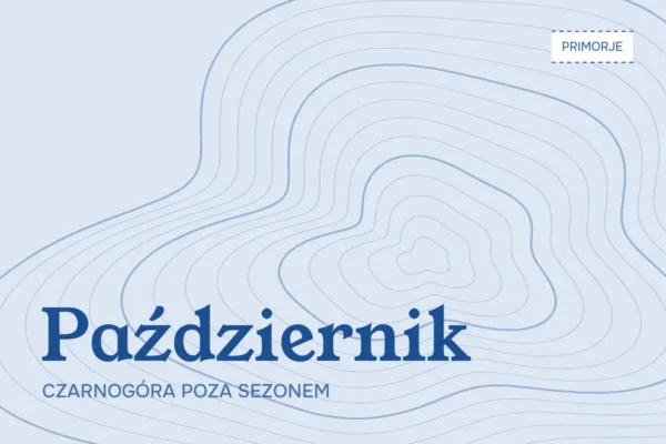 Czarnogóra w październiku — pogoda, morze i co działa